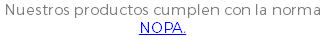 Nuestros productos cumplen con la norma NOPA.